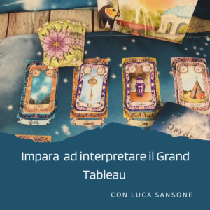 Impara ad interpretare il Grand Tableau con Luca Sansone